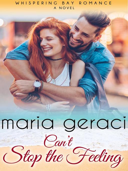 Title details for Can't Stop the Feeling by Maria Geraci - Available